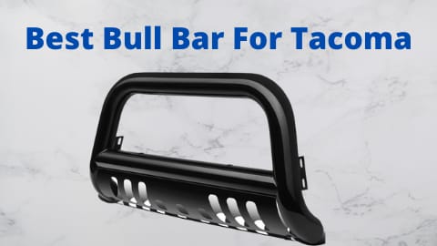 Best Bull Bar For Tacoma