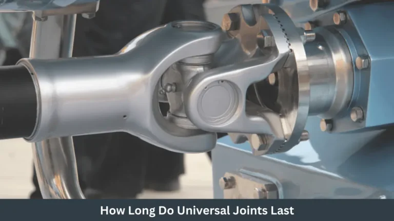 how long do universal joints last